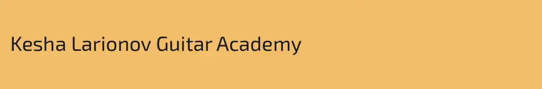Kesha Larionov Guitar Academy
